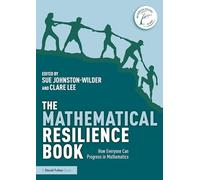The Mathematical Resilience Book : How Everyone Can Progress in Mathematics