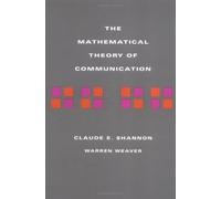 [(The Mathematical Theory of Communication)] [ By (author) C.E. Shannon, By (author) Warren Weaver ] [December, 1949]