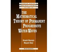The Mathematical Theory of Permanent Progressive Water-waves (Advanced Series in Nonlinear Dynamics): 20