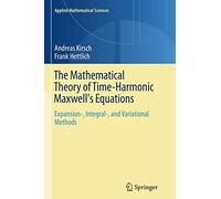 The Mathematical Theory of Time-Harmonic Maxwell's Equations: Expansion-, Integral-, and Variational Methods: 190 (Applied Mathematical Sciences, 190)