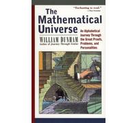 The Mathematical Universe : An Alphabetical Journey Through the Great Proofs, Problems, and Personalities