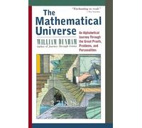The Mathematical Universe: An Alphabetical Journey Through the Great Proofs, Problems, and Personalities