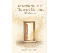 The Mathematics of a Thousand Mornings: Hidden Patterns