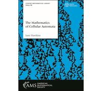 The Mathematics of Cellular Automata: 108 (Student Mathematical Library)