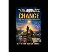 The Mathematics of Change (The AI Mathematics Ladder Building Intelligence from First Principles)