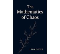 The Mathematics of Chaos