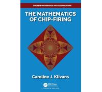 The Mathematics of Chip-Firing (Discrete Mathematics and Its Applications)
