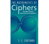 The Mathematics of Ciphers : Number Theory and RSA Cryptography