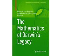 The Mathematics of Darwin’s Legacy (Mathematics and Biosciences in Interaction)