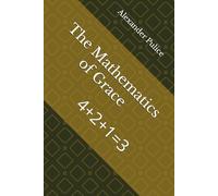 The Mathematics of Grace: 4+2+1=3