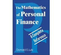 The Mathematics of Personal Finance: A Complete Reference