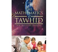 The Mathematics Of Tawhid: Divine Solutions for Unity and Universality