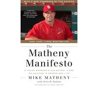 The Matheny Manifesto: A Young Manager's Old-School Views on Success in Sports and Life