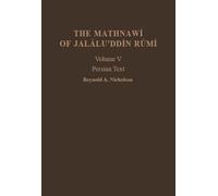 The Mathnawi of Jalalu'ddin Rumi, Vol 5, Persian Text: Volume 5, Persian Text (Gibb Memorial Trust Persian Studies)