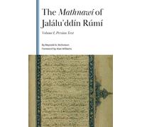 The Mathnawí of Jaláluʾddín Rúmí, Volume I: Persian Text of Books 1 and 2 (Gibb Memorial Trust)