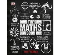 The Maths Book: Big Ideas Simply Explained