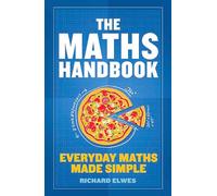 The Maths Handbook: Everyday Maths Made Simple