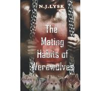 The Mating Habits of Werewolves: Das Paarungsverhalten von Werwölfen (Die Werwölfe von Windermere)