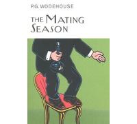 The Mating Season (Everyman's Library P G WODEHOUSE) by P.G. Wodehouse (20-Sep-2001) Hardcover