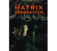 The Matrix: Generation