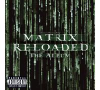Matrix Reloaded (2cd) - The Matrix Reloaded: The Album (U.S. 2 CD Set-Enh'd-PA Version)