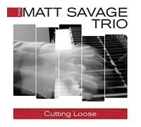 The Matt Savage Trio - Cutting Loose