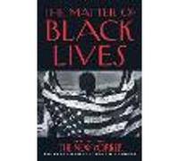 The Matter of Black Lives