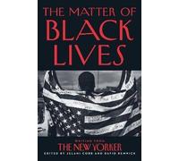 The Matter of Black Lives, David Remnick, Paperba