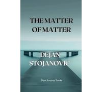THE MATTER OF MATTER: 2 (THE EMBRACE OF LIGHT AND DARKNESS)