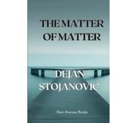 THE MATTER OF MATTER (THE EMBRACE OF LIGHT AND DARKNESS)