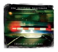 The Matthews Baartmans Conspiracy - Distant Chatter