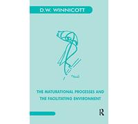 The Maturational Processes and the Facilitating Environment: Studies in the Theory of Emotional Development