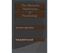 The Matured Philosophy of Psychology: Blank Mind Logical Protocol