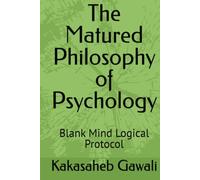 The Matured Philosophy of Psychology: Blank Mind Logical Protocol