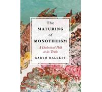 The Maturing of Monotheism