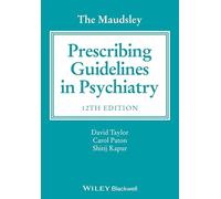 The Maudsley Prescribing Guidelines in Psychiatry