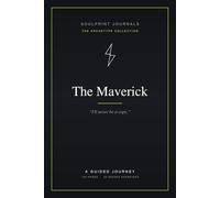The Maverick: A Guided Journey Journal for Originals, Rebels & Independent Thinkers