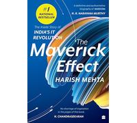 The Maverick Effect: The Inside Story of India's IT Revolution