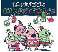 The Mavericks - Hey! Merry Christmas!
