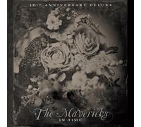 The Mavericks In Time (10th Anniversary Deluxe) (Vinyl) (US IMPORT)