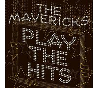 The Mavericks : Play the Hits CD (2019) NEW FREE Shipping, Save £s