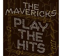 The Mavericks : Play the Hits CD (2019) NEW FREE Shipping, Save £s