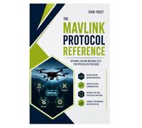 The MAVLink Protocol Reference: Defining Custom Message Sets for Specialized Payloads