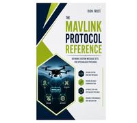 The MAVLink Protocol Reference: Defining Custom Message Sets for Specialized Payloads
