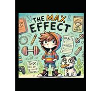 The Max Effect: Almost Unstoppable (Bedtime Stories for Children)