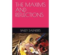 THE MAXIMS AND REFLECTIONS