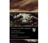 The Maxims of Francis Guicciardini