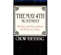 The May Fourth Movement - Intellectual Revolution in Modern China (Paper) (Harvard East Asian Monographs)
