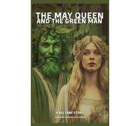 The May Queen and The Green Man | A Beltane Tale (Pagan Children's Books by TwoOttersCo)
