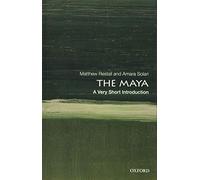 The Maya: A Very Short Introduction: (Very Short Introductions)